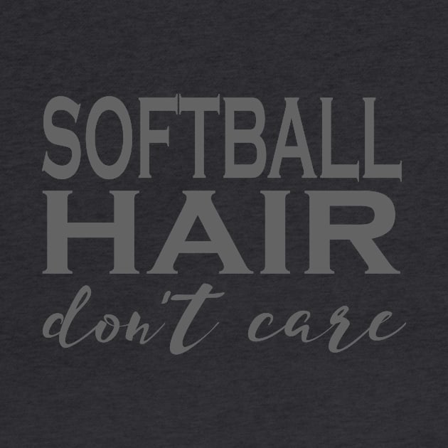 Softball Hair Don't Care Funny Novelty Graphic design by nikkidawn74